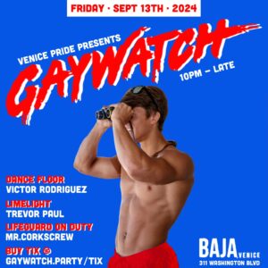 Gaywatch - September 13, 2024